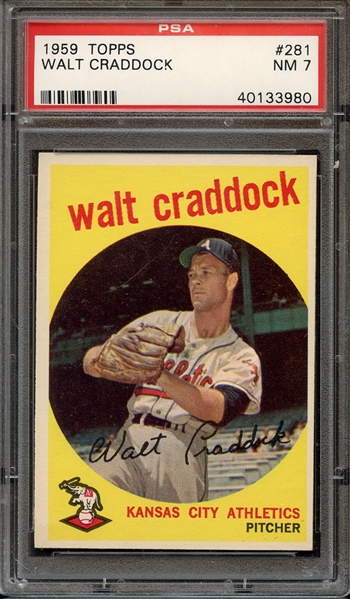 1959 TOPPS 281 WALT CRADDOCK PSA NM 7