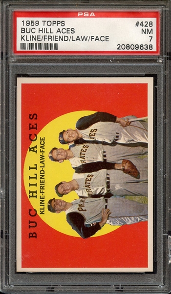 1959 TOPPS 428 BUC HILL ACES KLINE/FRIEND/LAW/FACE PSA NM 7