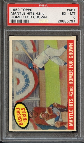 1959 TOPPS 461 MANTLE HITS 42nd HOMER FOR CROWN PSA EX-MT 6