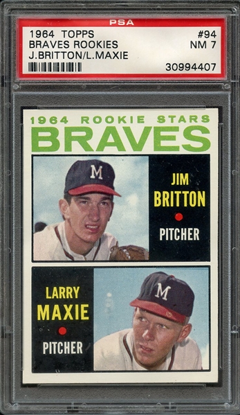 1964 TOPPS 94 BRAVES ROOKIES J.BRITTON/L.MAXIE PSA NM 7