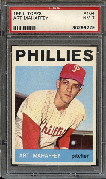 1964 TOPPS 104 ART MAHAFFEY PSA NM 7