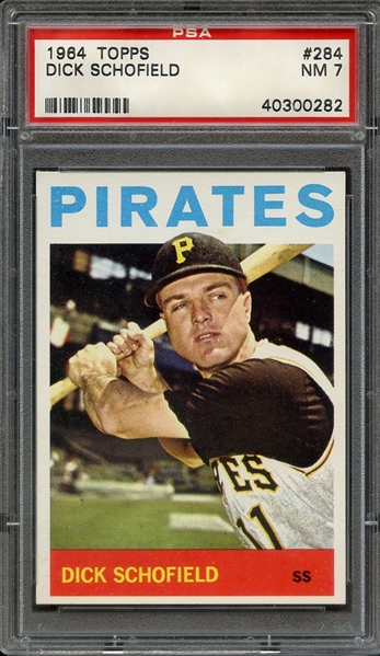 1964 TOPPS 284 DICK SCHOFIELD PSA NM 7