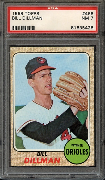 1968 TOPPS 466 BILL DILLMAN PSA NM 7