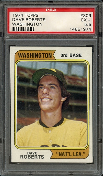 1974 TOPPS 309 DAVE ROBERTS WASHINGTON PSA EX+ 5.5