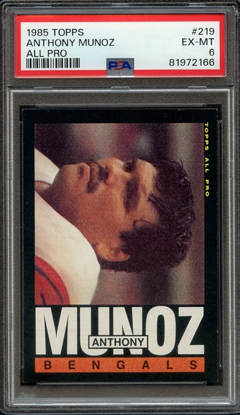 1985 TOPPS 219 ANTHONY MUNOZ ALL PRO PSA EX-MT 6