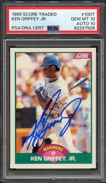 1989 SCORE TRADED 100T SIGNED KEN GRIFFEY JR PSA GEM MT 10 PSA/DNA AUTO 10