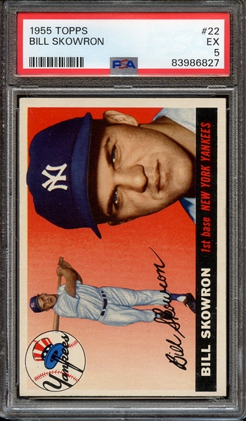 1955 TOPPS 22 BILL SKOWRON PSA EX 5