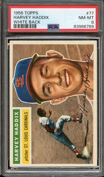 1956 TOPPS 77 HARVEY HADDIX WHITE BACK PSA NM-MT 8