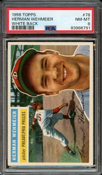 1956 TOPPS 78 HERMAN WEHMEIER WHITE BACK PSA NM-MT 8