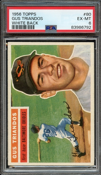 1956 TOPPS 80 GUS TRIANDOS WHITE BACK PSA EX-MT 6