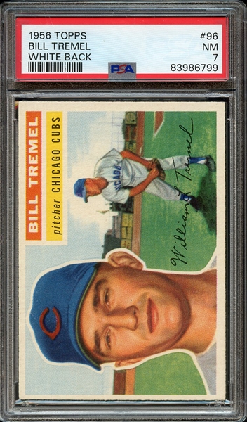 1956 TOPPS 96 BILL TREMEL WHITE BACK PSA NM 7