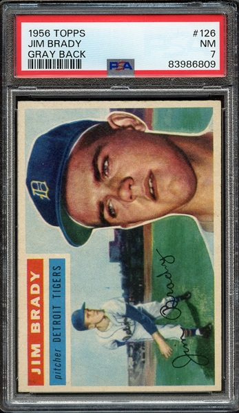 1956 TOPPS 126 JIM BRADY GRAY BACK PSA NM 7