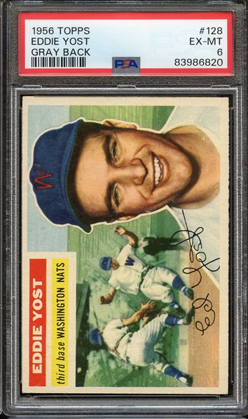 1956 TOPPS 128 EDDIE YOST GRAY BACK PSA EX-MT 6