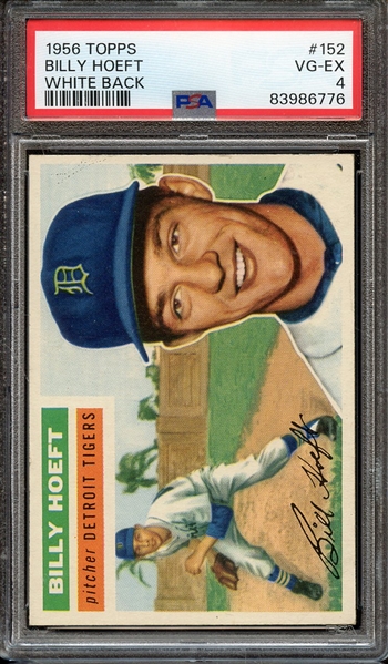 1956 TOPPS 152 BILLY HOEFT WHITE BACK PSA VG-EX 4