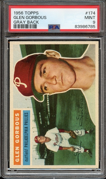 1956 TOPPS 174 GLEN GORBOUS GRAY BACK PSA MINT 9