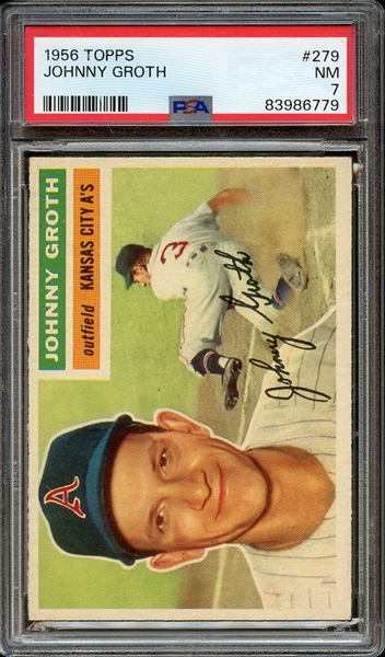 1956 TOPPS 279 JOHNNY GROTH PSA NM 7