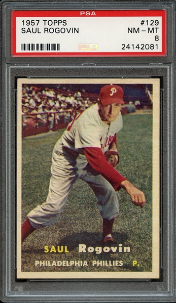 1957 TOPPS 129 SAUL ROGOVIN PSA NM-MT 8