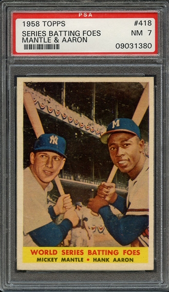 1958 TOPPS 418 M.MANTLE/H.AARON W.S. BATTING FOES PSA NM 7