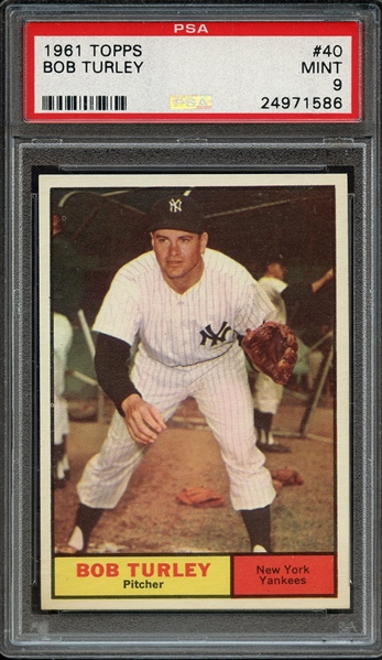 1961 TOPPS 40 BOB TURLEY PSA MINT 9