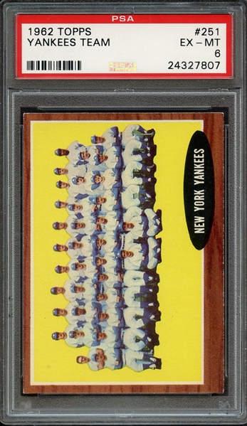 1962 TOPPS 251 YANKEES TEAM PSA EX-MT 6