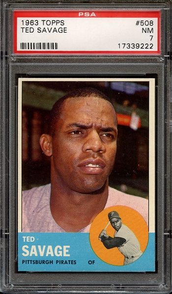 1963 TOPPS 508 TED SAVAGE PSA NM 7