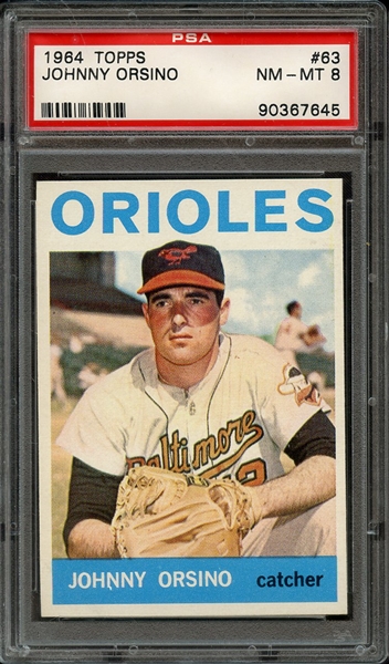 1964 TOPPS 63 JOHNNY ORSINO PSA NM-MT 8