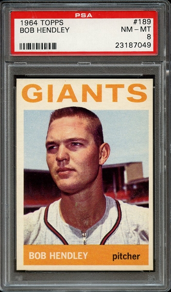 1964 TOPPS 189 BOB HENDLEY PSA NM-MT 8