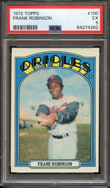 1972 TOPPS 100 FRANK ROBINSON PSA EX 5