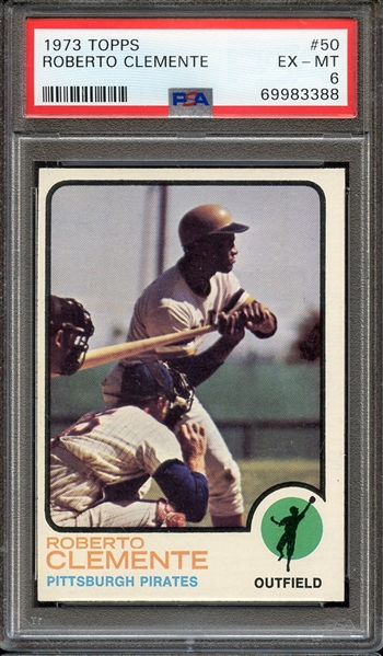 1973 TOPPS 50 ROBERTO CLEMENTE PSA EX-MT 6