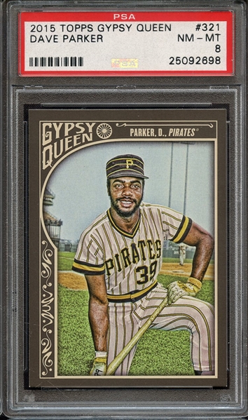 2015 TOPPS GYPSY QUEEN 321 DAVE PARKER PSA NM-MT 8