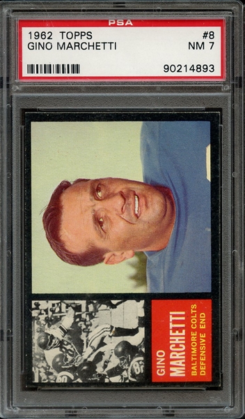 1962 TOPPS 8 GINO MARCHETTI PSA NM 7