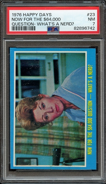 1976 HAPPY DAYS 23 NOW FOR THE $64,000 QUESTION- WHAT'S A NERD? PSA NM 7