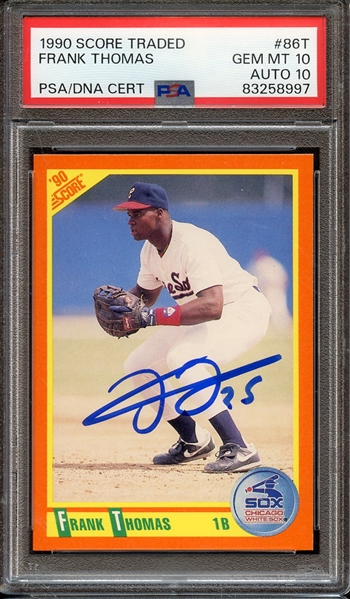 1990 SCORE TRADED 86T SIGNED FRANK THOMAS PSA GEM MT 10 PSA/DNA AUTO 10