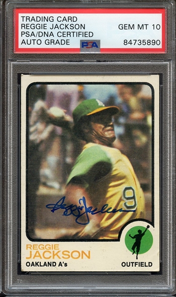 1973 TOPPS 255 SIGNED REGGIE JACKSON PSA/DNA AUTO 10