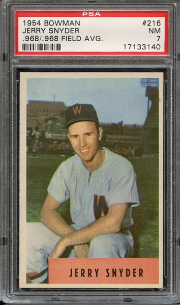 1954 BOWMAN 216 JERRY SNYDER .968/.968 FIELD AVG. PSA NM 7
