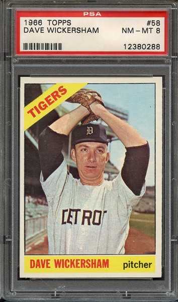1966 TOPPS 58 DAVE WICKERSHAM PSA NM-MT 8