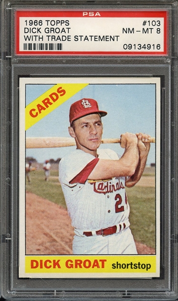 1966 TOPPS 103 DICK GROAT WITH TRADE STATEMENT PSA NM-MT 8