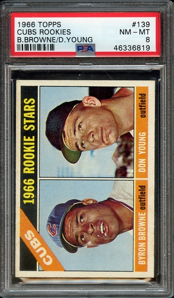 1966 TOPPS 139 CUBS ROOKIES B.BROWNE/D.YOUNG PSA NM-MT 8