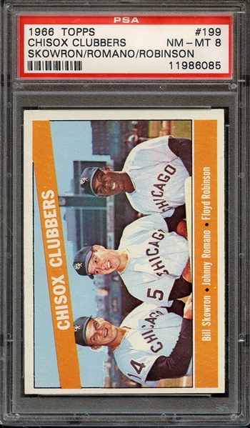 1966 TOPPS 199 CHISOX CLUBBERS SKOWRON/ROMANO/ROBINSON PSA NM-MT 8