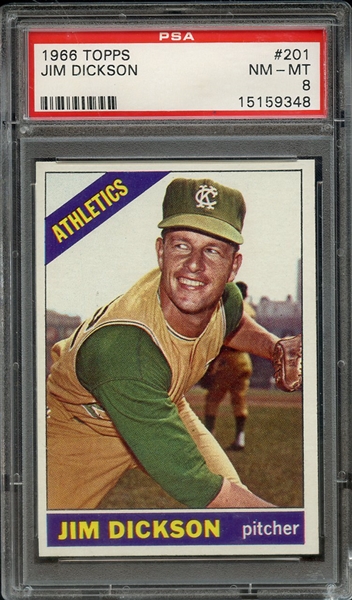 1966 TOPPS 201 JIM DICKSON PSA NM-MT 8