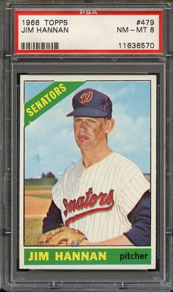 1966 TOPPS 479 JIM HANNAN PSA NM-MT 8