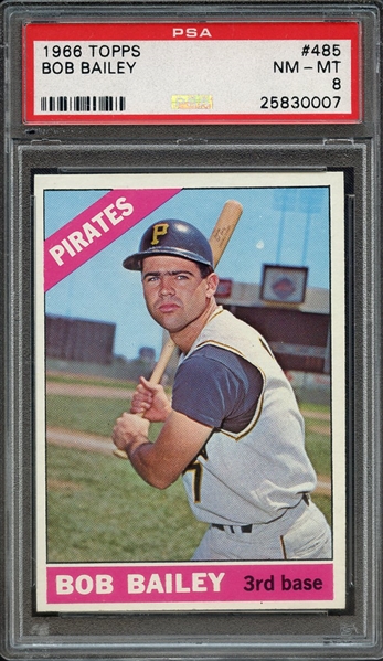 1966 TOPPS 485 BOB BAILEY PSA NM-MT 8