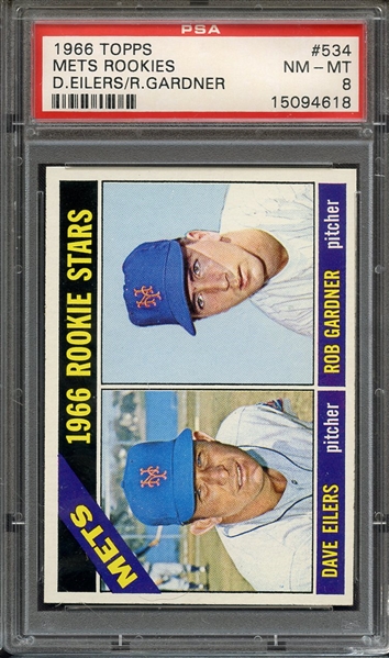 1966 TOPPS 534 METS ROOKIES D.EILERS/R.GARDNER PSA NM-MT 8
