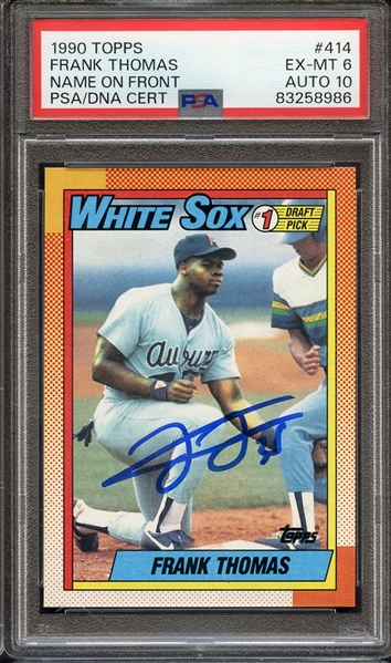 1990 TOPPS 414 SIGNED FRANK THOMAS PSA EX-MT 6 PSA/DNA AUTO 10