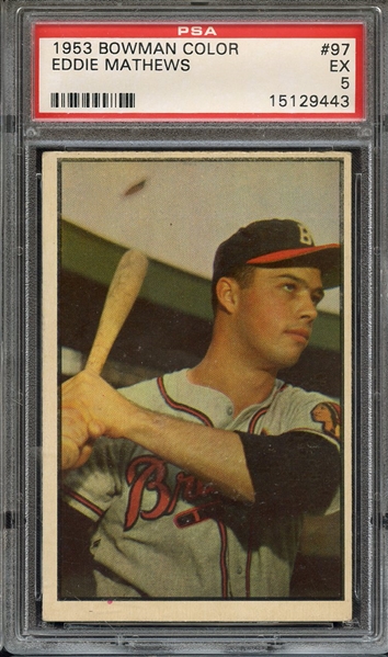 1953 BOWMAN COLOR 97 EDDIE MATHEWS PSA EX 5