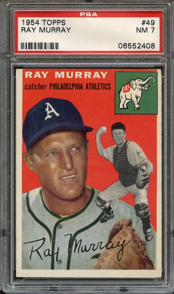 1954 TOPPS 49 RAY MURRAY PSA NM 7