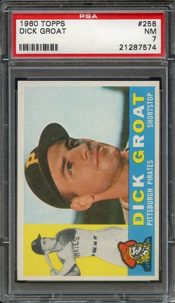 1960 TOPPS 258 DICK GROAT PSA NM 7