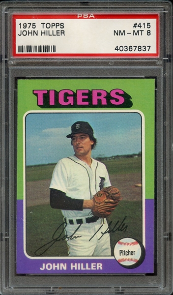 1975 TOPPS 415 JOHN HILLER PSA NM-MT 8