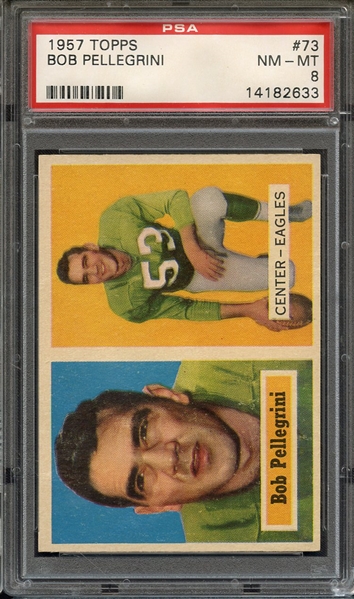 1957 TOPPS 73 BOB PELLEGRINI PSA NM-MT 8