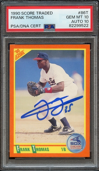 1990 SCORE TRADED 86T SIGNED FRANK THOMAS PSA GEM MT 10 PSA/DNA AUTO 10